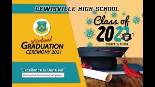 Lewisville High School  Graduating Class of 2021 [upl. by Eelsew]