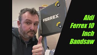 PART ONE Aldi Ferrex 10 Inch Bandsaw 2021 aka Scheppach HBS261 [upl. by Ileray]