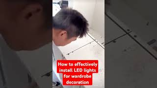 How to effectively install LED lights for wardrobe decoration nguyenvantu dogotunhien [upl. by Anaitsirc439]