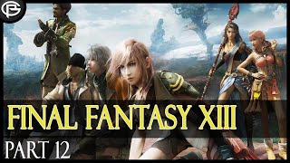 Final Fantasy XIII  Part 12 [upl. by Owades899]