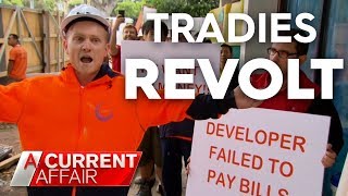 Angry tradies claim developer owes them thousands  A Current Affair [upl. by Adne]