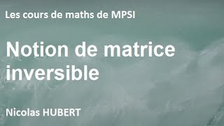 Notion de matrice inversible [upl. by Pattie]