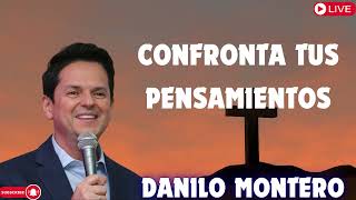 Confronta tus pensamientos Danilo Montero Prédicas Cristianas 2023 [upl. by Boffa]