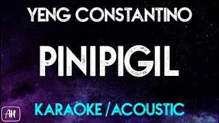 Yeng Constantino  Pinipigil KaraokeAcoustic Instrumental [upl. by Eicnahc]