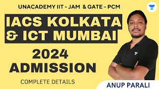 IACS Kolkata amp ICT Mumbai 2024 Admission  Complete Details  Anup Parali [upl. by Kristine770]