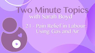 21  Pain Relief in Labour Using Gas and Air [upl. by Bratton]