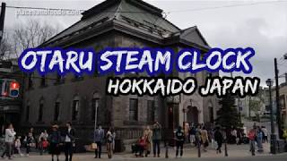 Otaru Steam Clock in Sakaimachi Street Hokkaido Japan [upl. by Ewnihc]