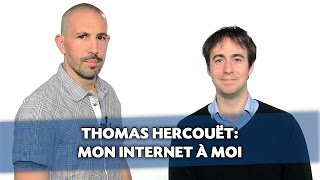 THOMAS HERCOUËT Mon Internet à Moi [upl. by Rianon]