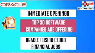 Immediate OpeningsTOP 30 Software Companies are offering Oracle Fusion cloud Financial Jobsswjobs [upl. by Anirdnaxela]