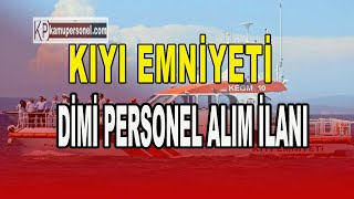 KIYI EMNİYETİ DAİMİ İŞÇİ PERSONEL ALIM İLANI [upl. by Alliw]