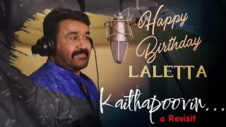 KaithapoovinA Revisit  Mohanlal  Gul Renjith  Biji Sonu  Happy Birthday Laletta [upl. by Saitam]