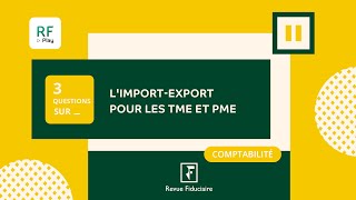 3 Questions sur l’importexport pour les TPE et PME [upl. by Jeffrey128]