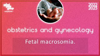 L22 Fetal macrosomia and shoulder dystocia Obstetrics [upl. by Gupta]