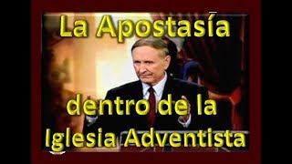 PR BORH  LA APOSTASÍA EN LA IGLESIA ADVENTISTA EN EL TIEMPO DEL FIN [upl. by Clarke]