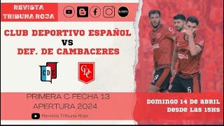 PRIMERA quotCquot EN VIVO DEPORTIVO ESPAÑOL vs DEF CAMBACERES [upl. by Esmaria]