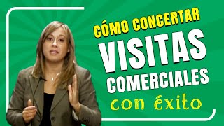 Cómo CONCERTAR VISITAS COMERCIALES con éxito  MÓNICA MENDOZA [upl. by Worth]