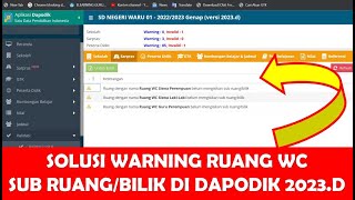 SOLUSI WARNING RUANG WC SUB RUANG  BILIK PADA SARPRAS DI DAPODIK 2023D SEMESTER GENAP [upl. by O'Donnell]