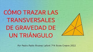 Cómo trazar las transversales de gravedad de un triángulo  Pedro Álvarez  Muy fácil 😃😃 [upl. by Schapira]