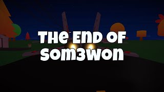 The end of Som3Won [upl. by Id959]