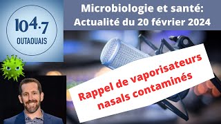 Un vaporisateur nasal ciblé par un rappel de Santé Canada contamination à Burkholderia cepacia [upl. by Eyaf282]