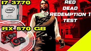 Red Dead Redemption 1 i7 3770  RX 570 4gb GAMING TEST [upl. by Moser762]