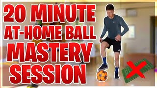 Improve Your Footwork at Home  20 Minute Ball Mastery Session [upl. by Meehsar]