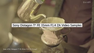 Sony Distagon T FE 35mm F14 ZA SLog3 Video Samples  a Cup of Coffe [upl. by Nakada]