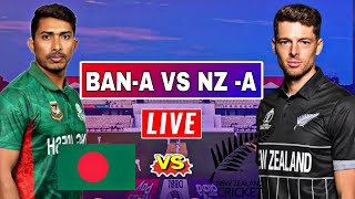 বাংলাদেশ A বনাম নিউজিল্যান্ড A ODI লাইভ Score Ruslt খেলা দেখি। BAN vs NZ। Bangladesh vs NewZealand [upl. by Ahsiuqat]