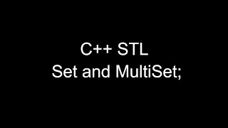 C STL Tutorial Sets and MultiSet [upl. by Enner]