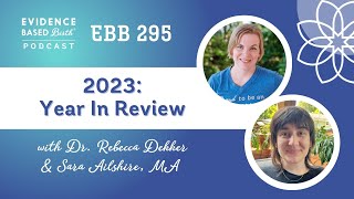 Evidence Based Birth®️ 2023 Year in Review with Dr Rebecca Dekker and Sara Ailshire MA [upl. by Gridley431]