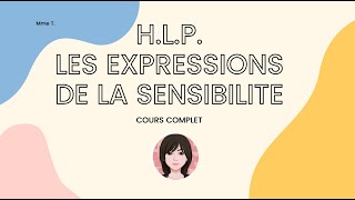 HLP  La recherche de soi  Chapitre 2  Les expressions de la sensibilité [upl. by Gunar]