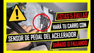 🔥5 Sintomas De Falla Del SENSOR De PEDAL Del ACELERADOR SENSOR APP Dañado⚠️ [upl. by Valle260]