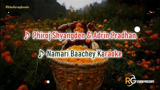 Namari Baachey Karaoke with scrolling lyrics  Adrian Pradhan amp Phiroj Shyangden [upl. by Plank]