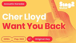 Cher Lloyd  Want U Back Acoustic Karaoke [upl. by Gabey]