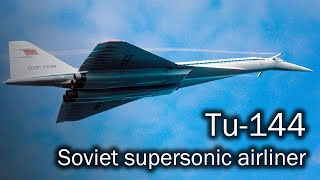 Tu144  the Soviet supersonic [upl. by Akanke]