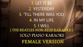 THE BEATLES NONSTOP KARAOKE  FEMALE VERSION  COVERCY [upl. by Rasla]