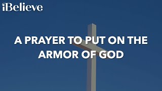 A Prayer to Put on the Armor of God [upl. by Icyaj]