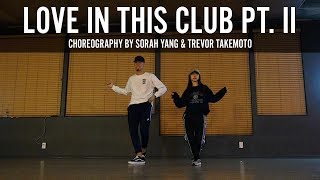 Usher quotLove In This Club Pt IIquot Choreography by Sorah Yang amp Trevor Takemoto [upl. by Cornish378]