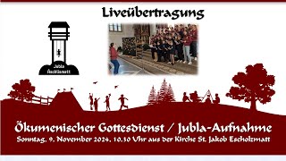 Livestream Ökumenischer Gottesdienst JublaAufnahme Sonntag 10 November 2024 1030 [upl. by Aisetal]