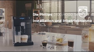 Philips Kaffeevollautomaten 4000er u 3100er Serie Installation und Inbetriebnahme [upl. by Ahsikel909]