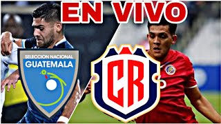 GUATEMALA VS COSTA RICA EN VIVO HOY VER PARTIDO DE LA LIGA DE NACIONES JORNADA 2 [upl. by Atiras]