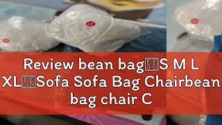 Review bean bag（S M L XL）Sofa Sofa Bag Chairbean bag chair Cover Indoor Lazy Sofa CoverNo filling [upl. by Laekim]