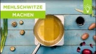 Wie macht man Mehlschwitze  Rezept für Schwitzmehl  Küchentipps [upl. by Tonjes300]