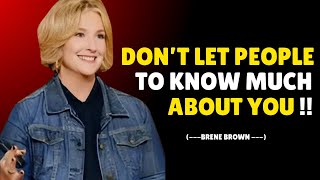 quot Dont Let People To Know Much About You quot Brene Brown Best Motivational Speech [upl. by Akinor]