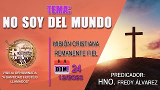 TEMA N0 SOY DEL MUNDO  MISIÓN CRISTIANA REMANENTE FIEL INT TRASMISIÓN EN VIVO [upl. by Attikin]