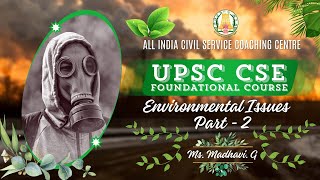 Day  5  Environmental Issues  Part  2  UPSC CSE Prelims Foundation Course 2025  Ms Madhavi [upl. by Boaten]