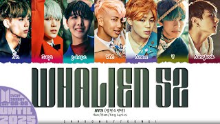 BTS 방탄소년단 Whalien 52 Lyrics Color Coded HanRomEng  UNTIL 2025 48 [upl. by Homer75]