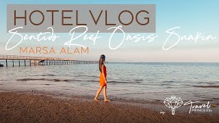 Sentido Reef Oasis Suakin marsaalam ägypten 2024 Hotel Review Vlog • Travelprincess Reiseblog [upl. by Nie474]