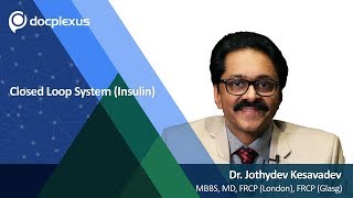 Closed Loop System Insulin by Dr Jothydev Kesavadev [upl. by Stanway]