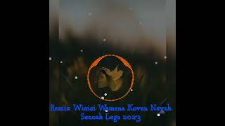 🎶Remix Wisisi Wamena Koven Nayak 2023 [upl. by Ciro]